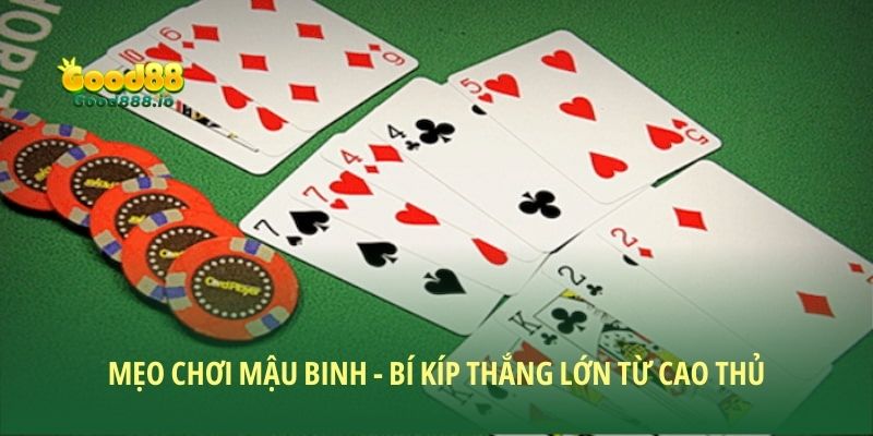 Mẹo Chơi Mậu Binh - Bí Kíp Thắng Lớn Từ Cao Thủ